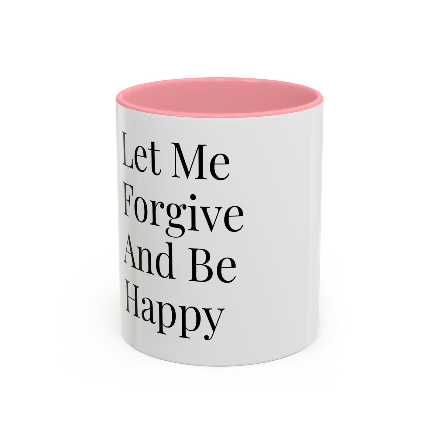 Mug — "Let Me Forgive And Be Happy" Inspirational Two-Tone Coffee Mug