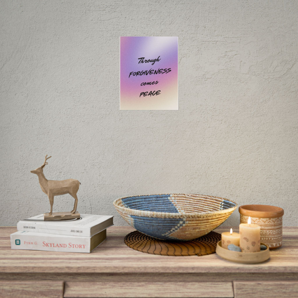 Rolled Poster — "Through Forgiveness Comes Peace" Inspirational Wall Art