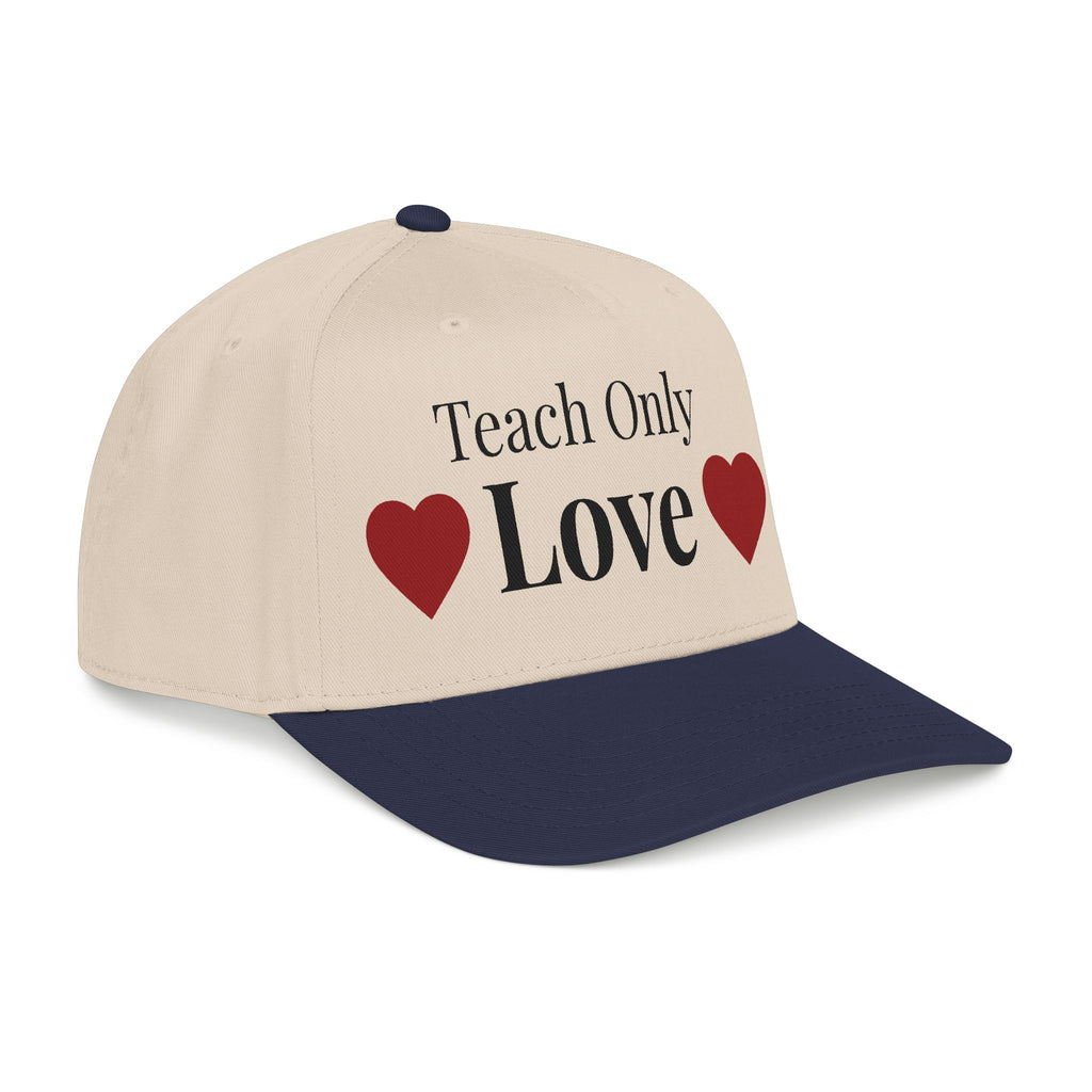 "Teach Only Love"  Baseball Cap — Multi-color