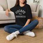 Escape the Darkness / The Light Has Come T‑Shirt — Inspirational  Faith Tee