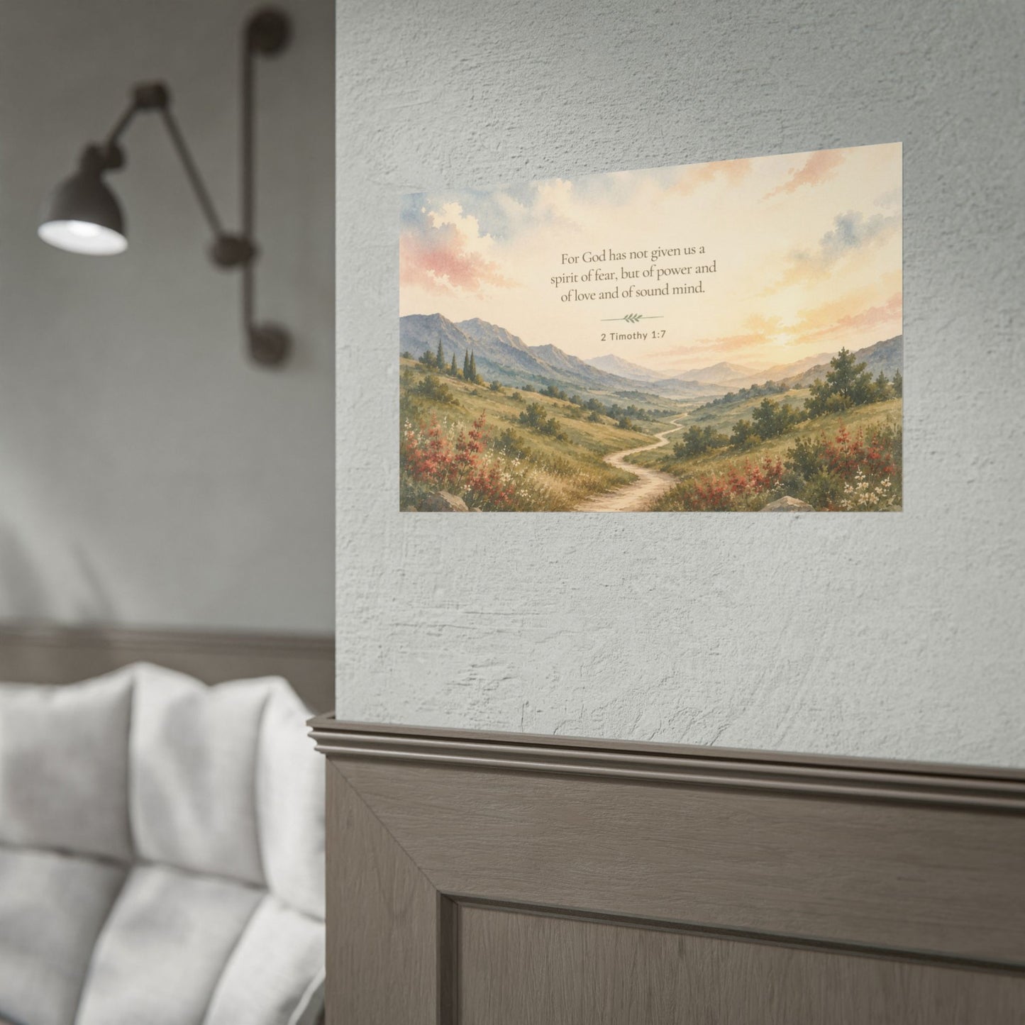 2 Timothy. For God has not given us a spirit of fear...   - Inspirational Wall Art (Rolled Poster)