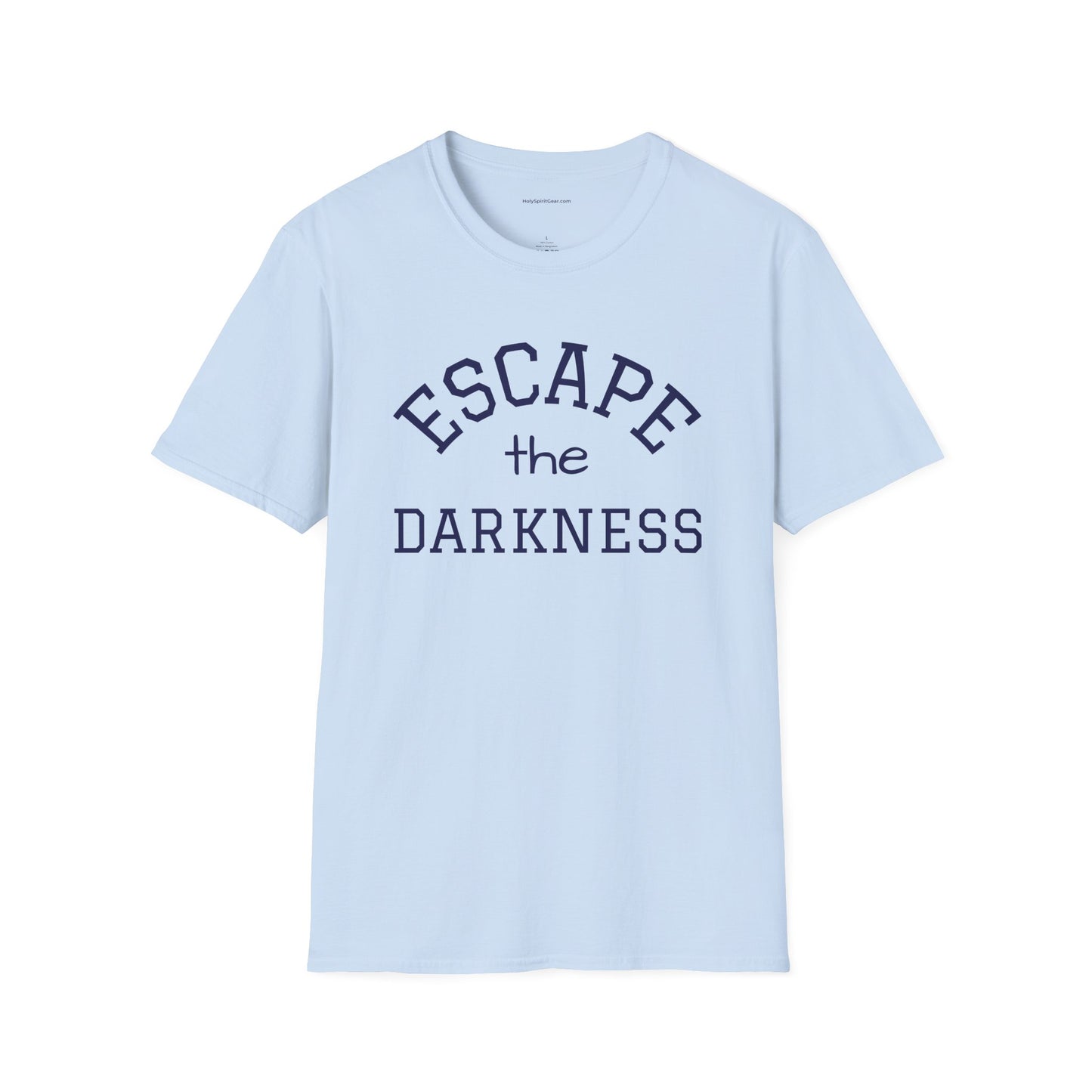 Escape the Darkness / The Light Has Come T‑Shirt — Inspirational  Faith Tee