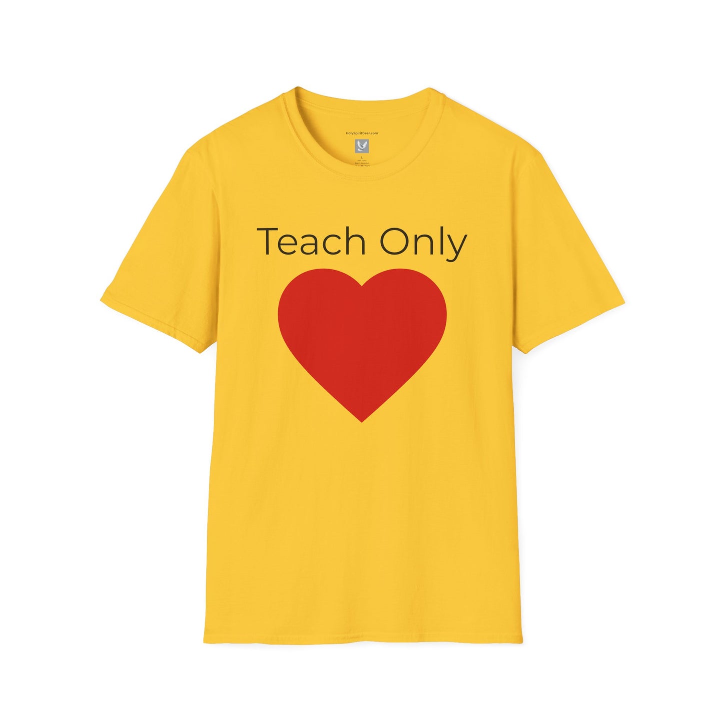Teach Only Love T-Shirt — Big Red Heart  Tee