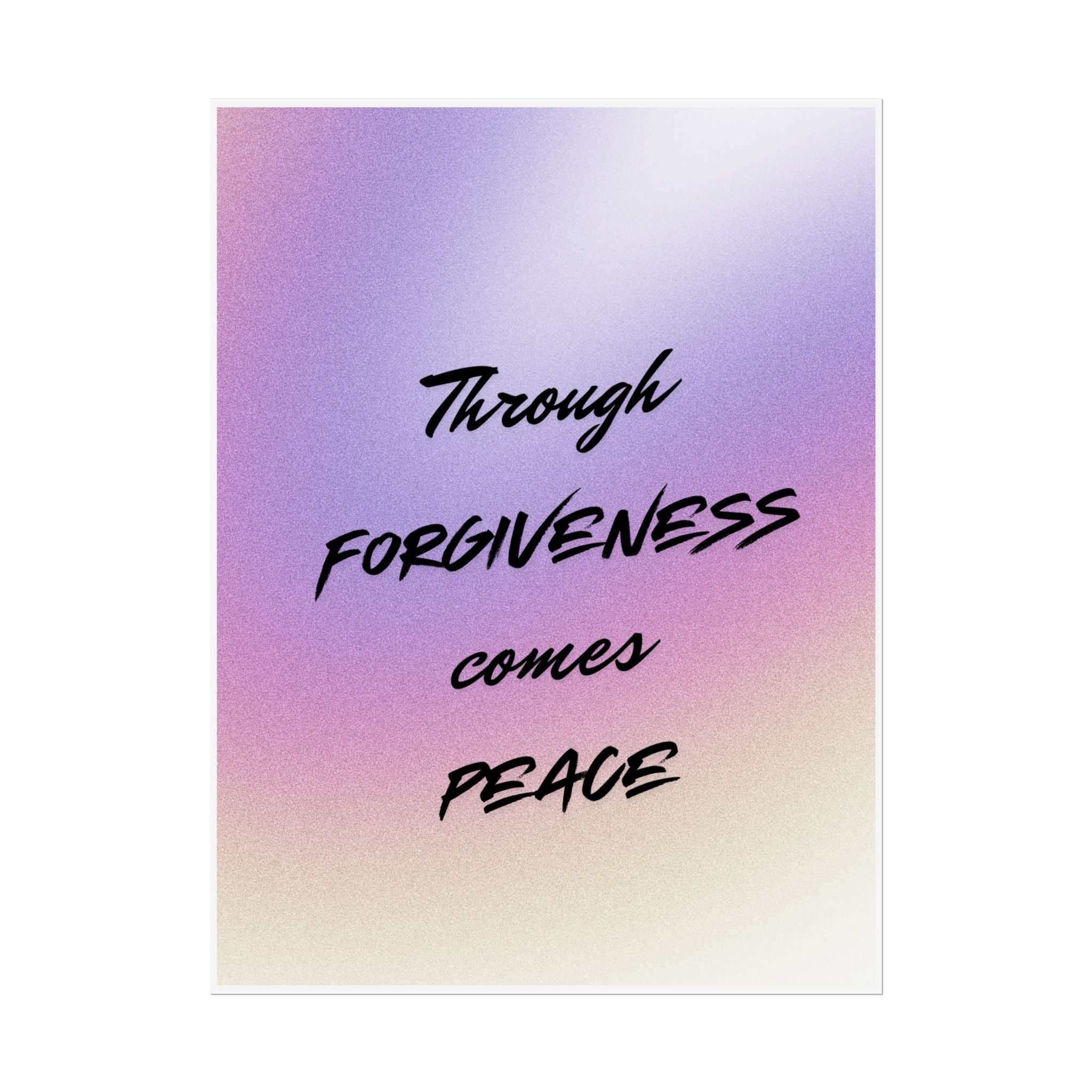 Rolled Poster — "Through Forgiveness Comes Peace" Inspirational Wall Art