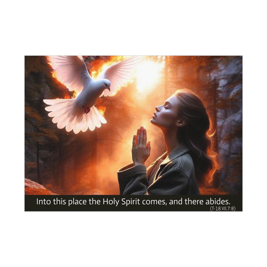 "Into this place the Holy Spirit comes, and there abides." Uncoated Spiritual Wall Art