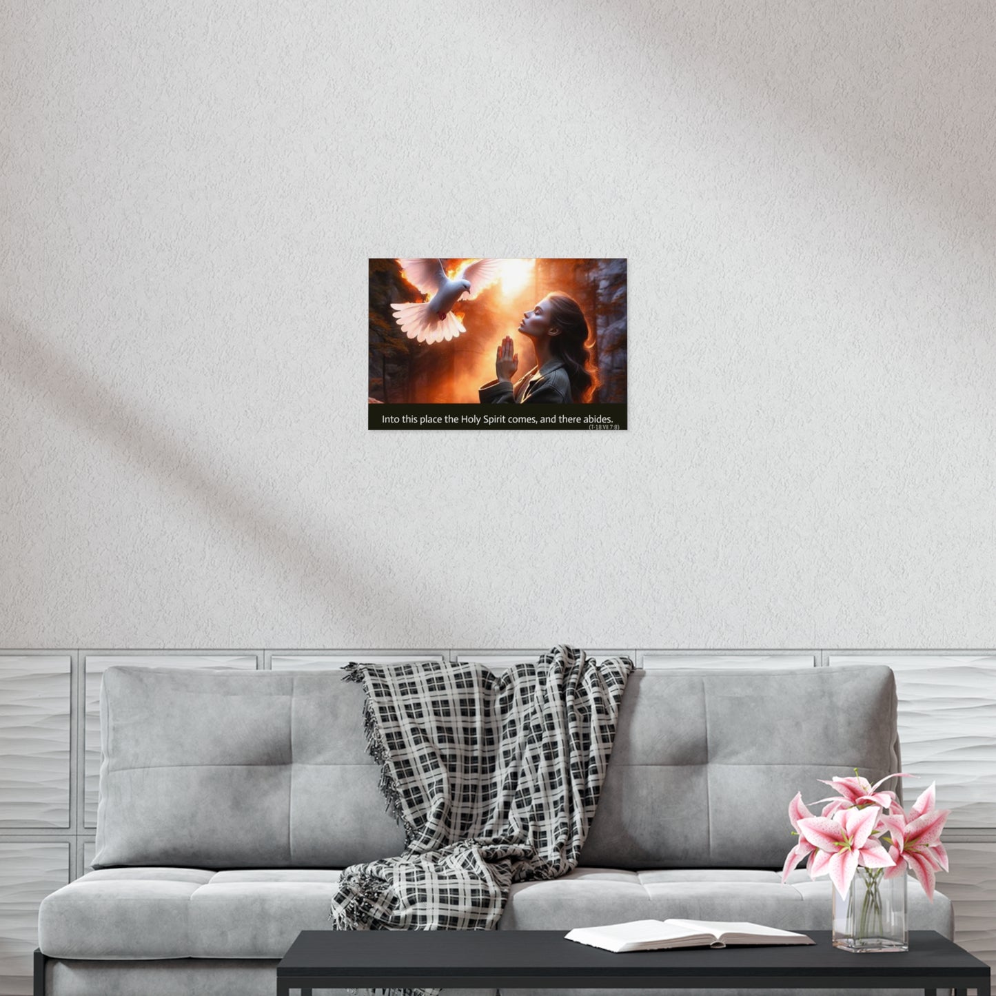 "Into this place the Holy Spirit comes, and there abides." Uncoated Spiritual Wall Art