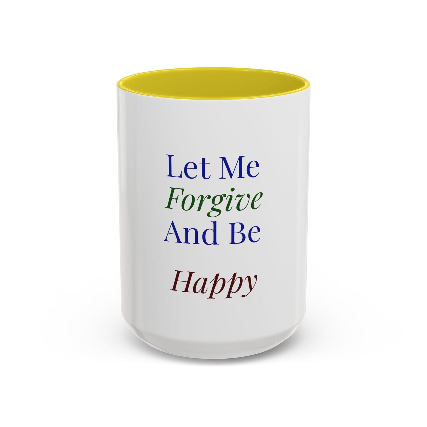 Mug — "Let Me Forgive And Be Happy" Inspirational Two-Tone Coffee Mug