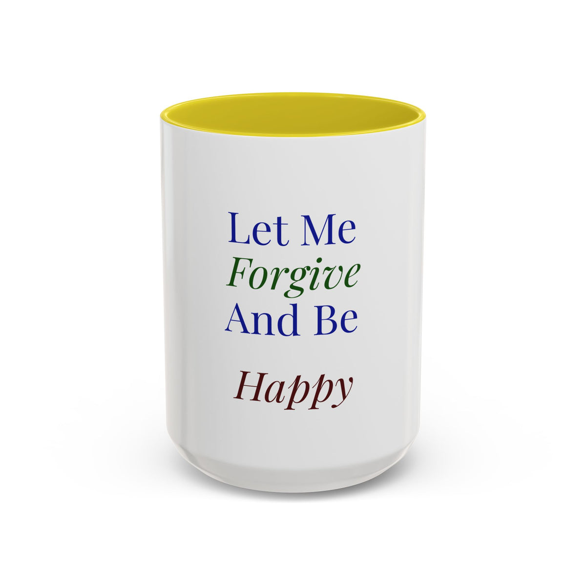 Mug — "Let Me Forgive And Be Happy" Inspirational Two-Tone Coffee Mug