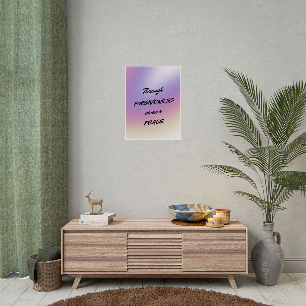 Rolled Poster — "Through Forgiveness Comes Peace" Inspirational Wall Art