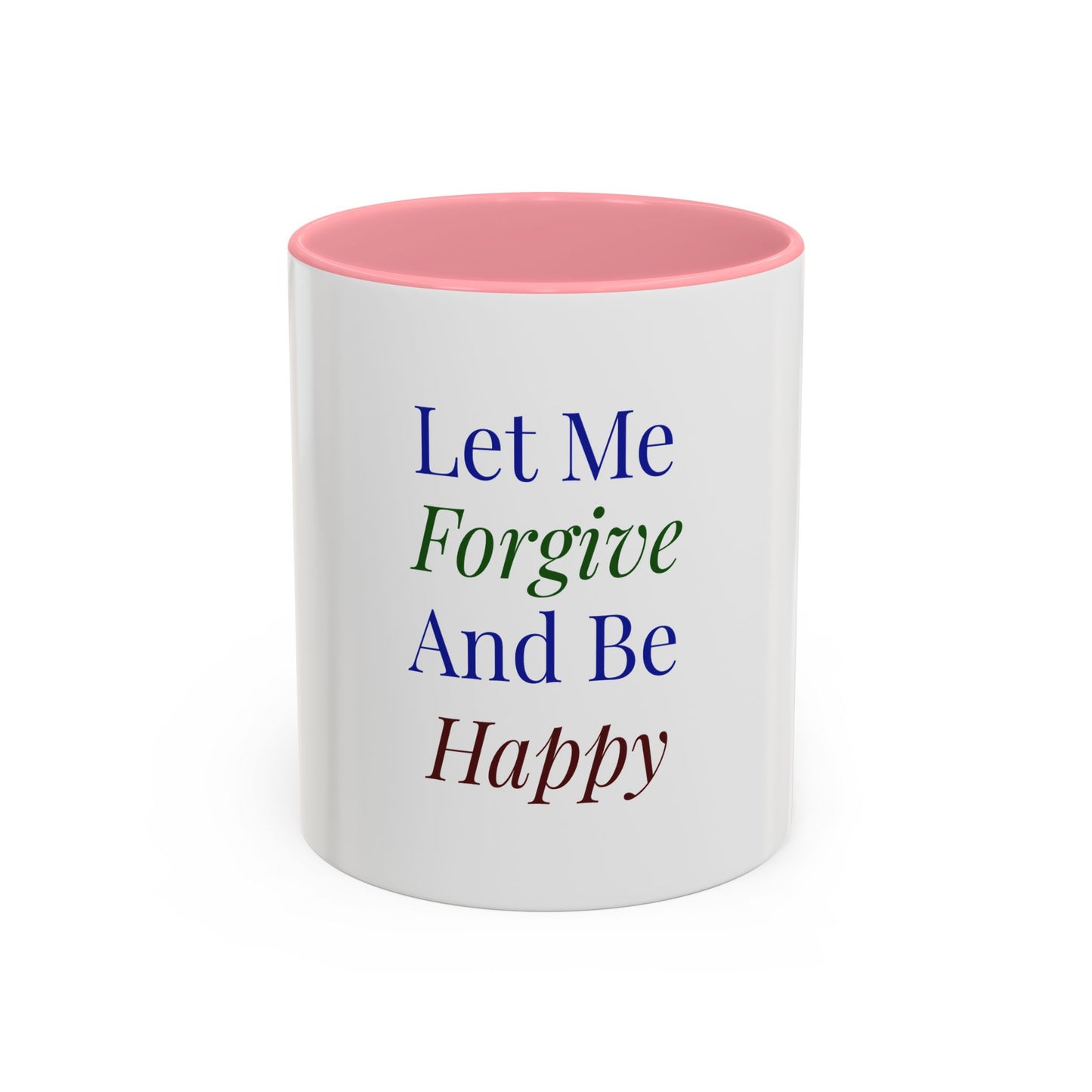 Mug — "Let Me Forgive And Be Happy" Inspirational Two-Tone Coffee Mug