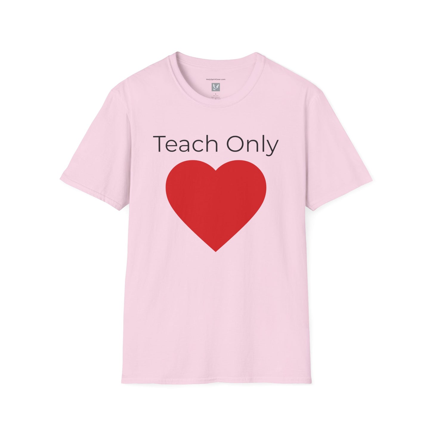 Teach Only Love T-Shirt — Big Red Heart  Tee