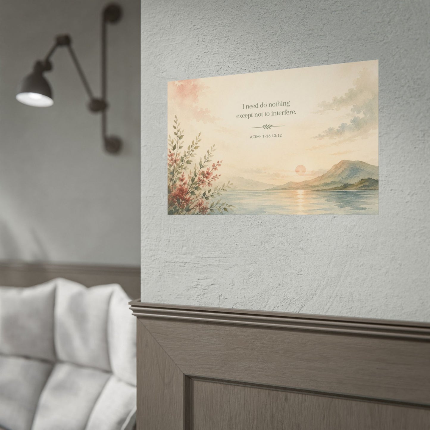 I need do nothing. - - Inspirational Wall Art (Rolled Poster)