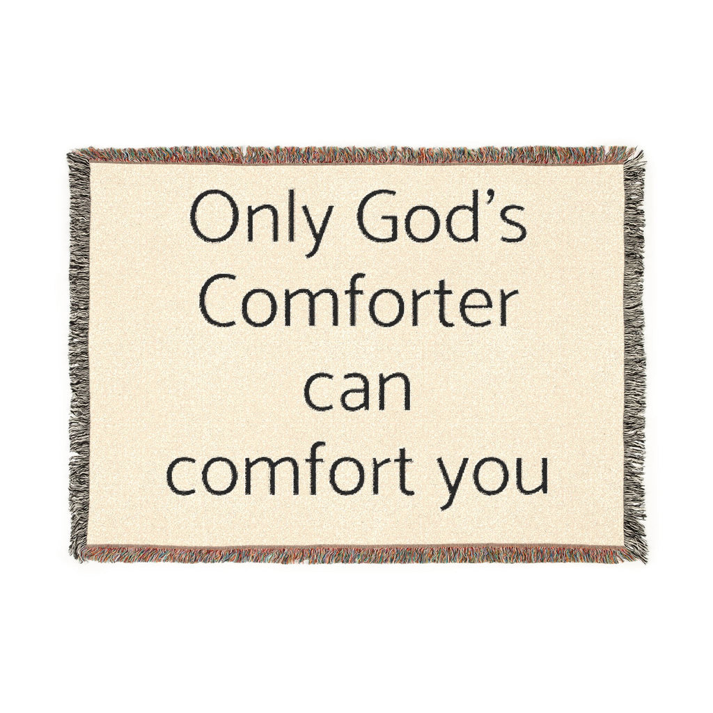 Faith Comfort Woven Blanket – "Only God's Comforter Can Comfort You" Inspirational Throw