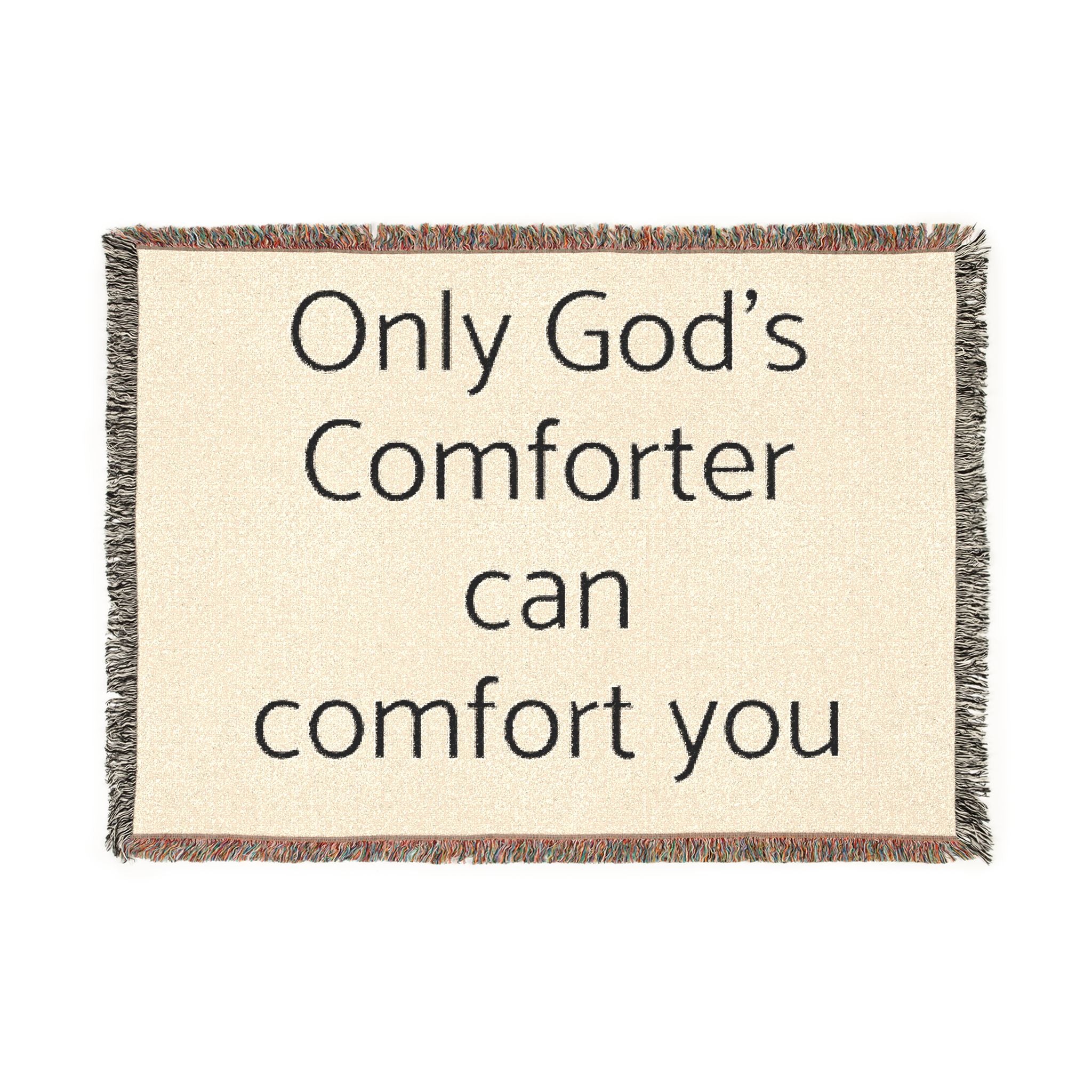 Faith Comfort Woven Blanket – "Only God's Comforter Can Comfort You" Inspirational Throw