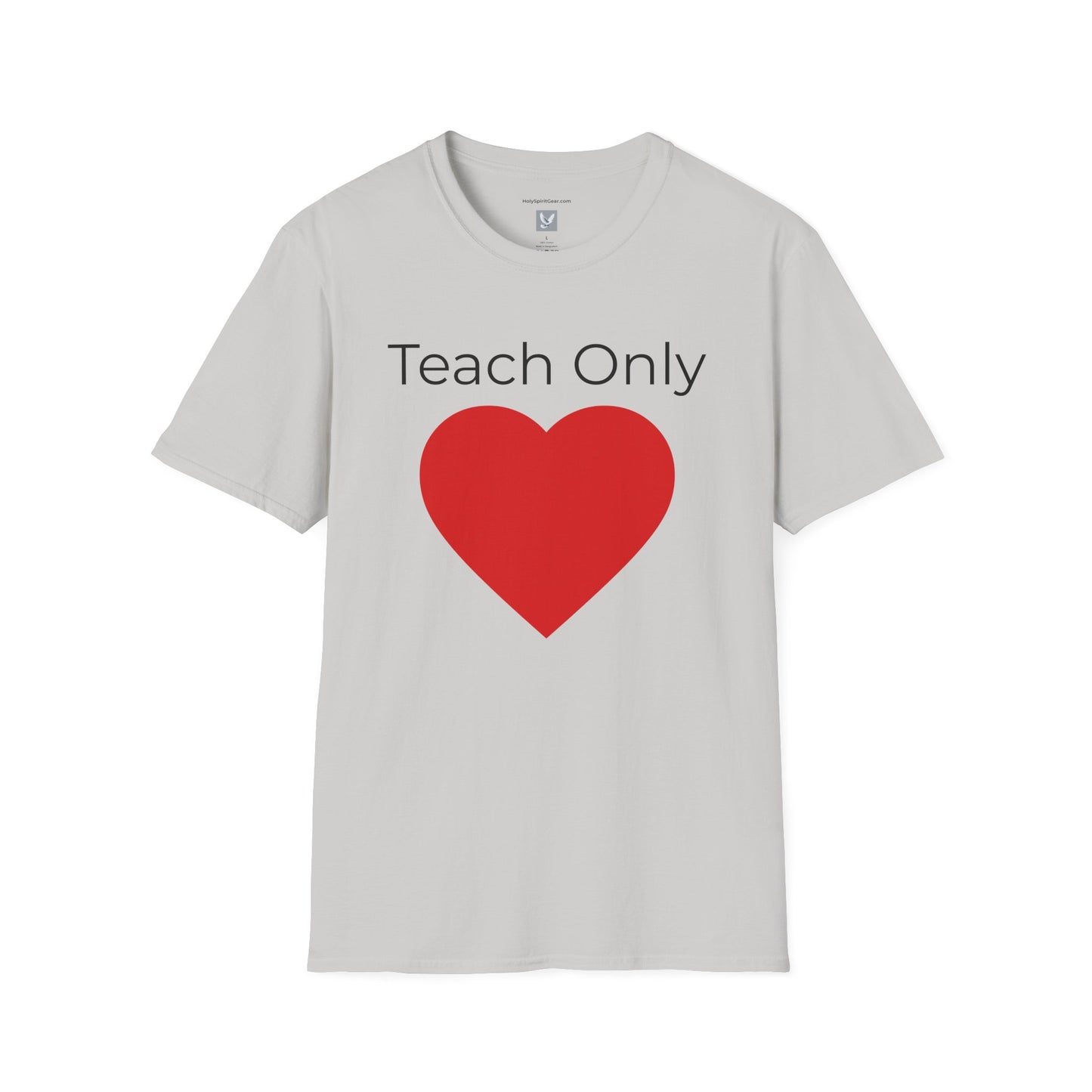 Teach Only Love T-Shirt — Big Red Heart  Tee