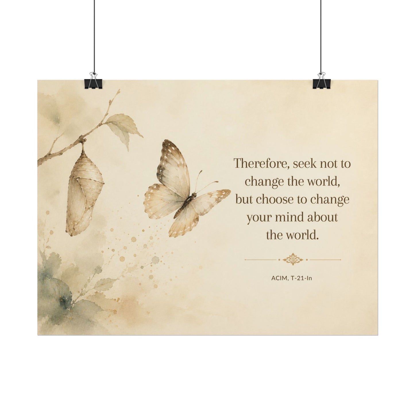 Butterfly Inspirational Poster — "Seek Not to Change the World" Rolled Wall Art