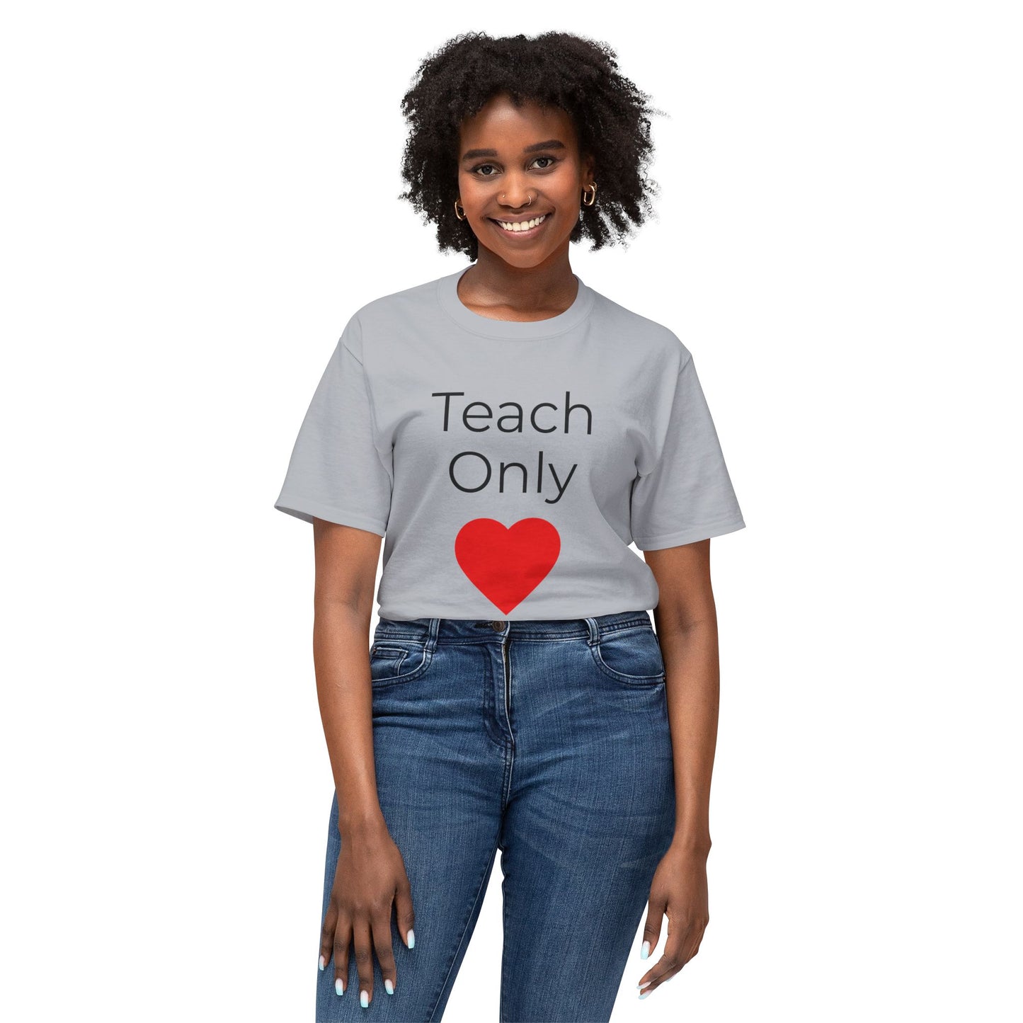 Teach Only Heart T-Shirt — Teacher Appreciation Tee with Red Heart