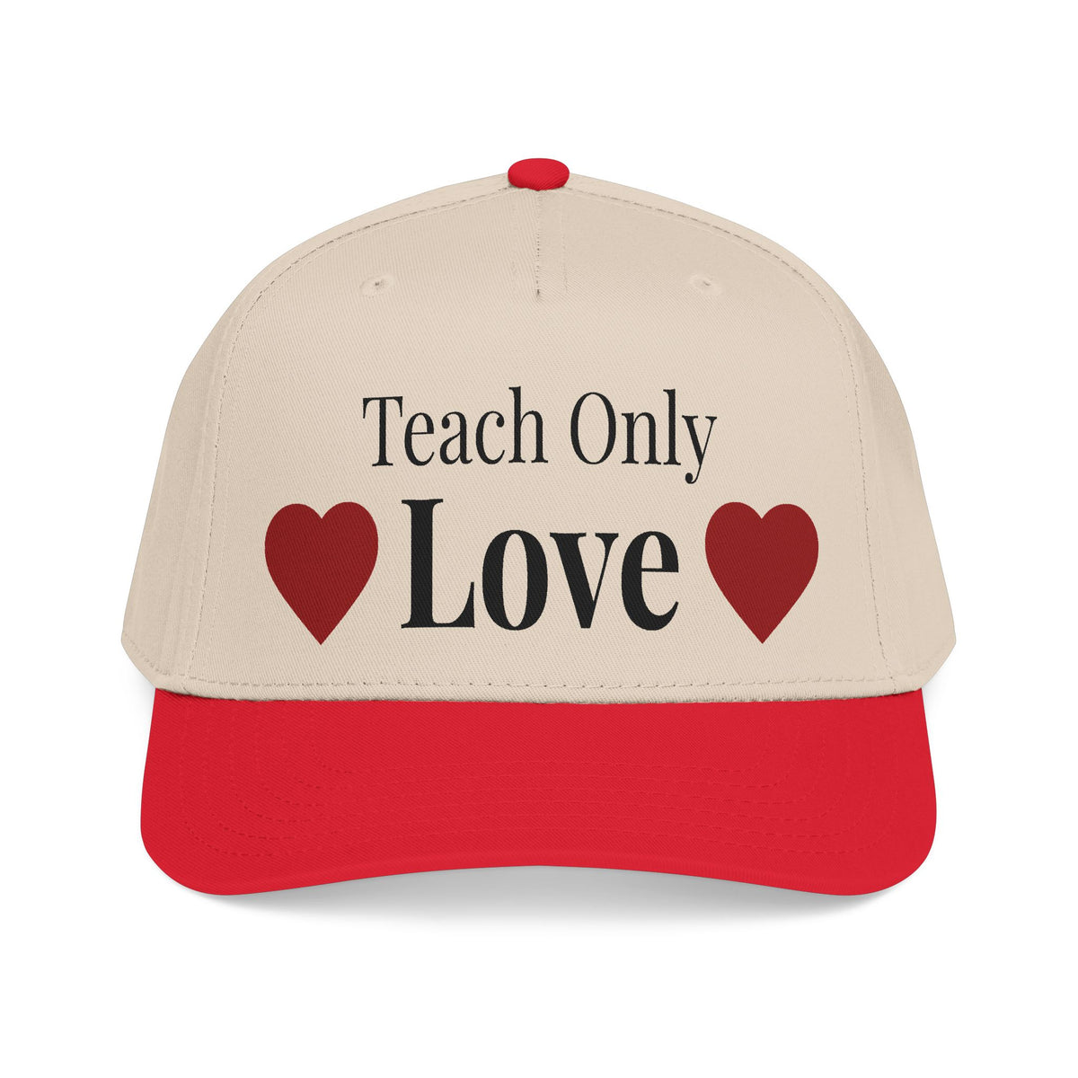 "Teach Only Love"  Baseball Cap — Multi-color