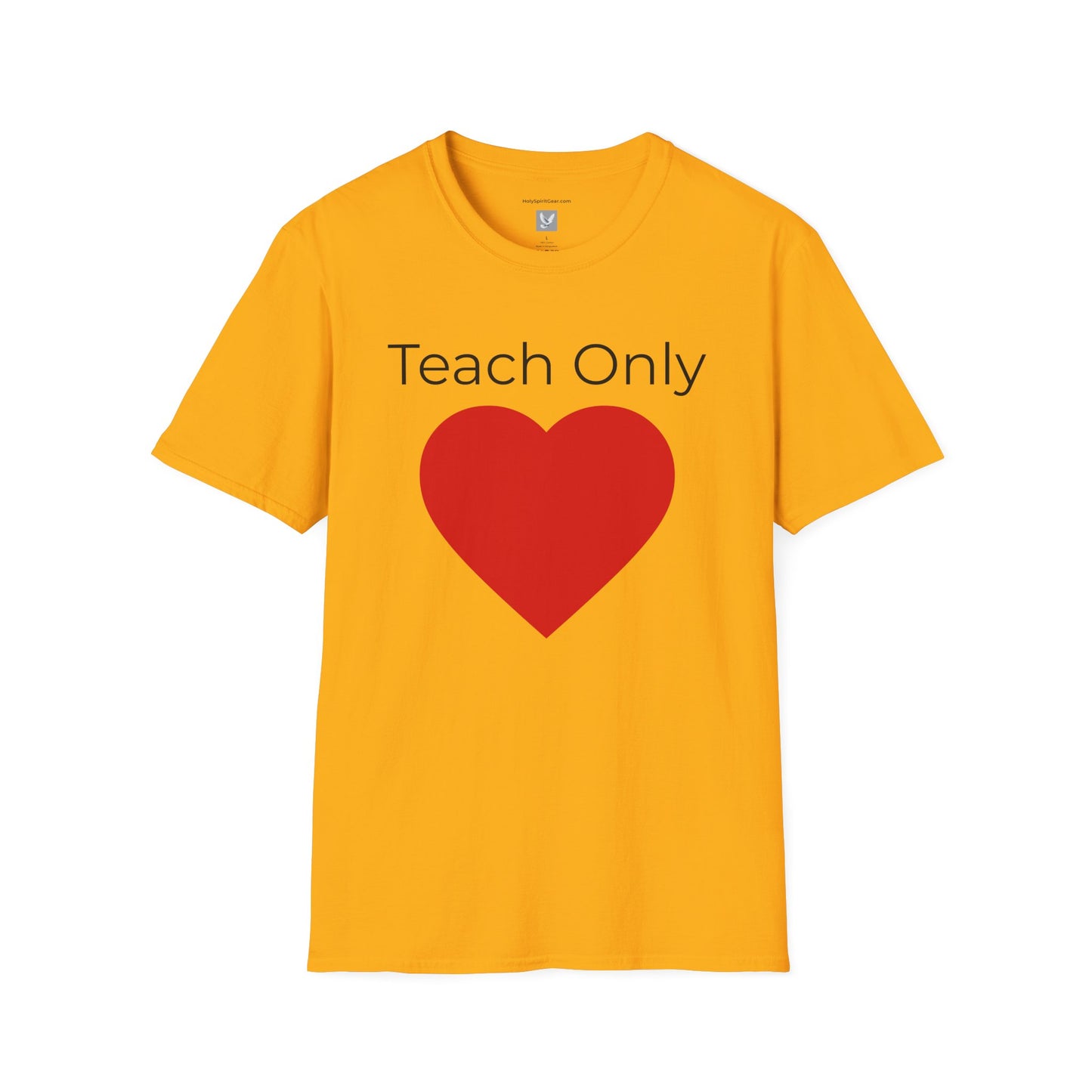 Teach Only Love T-Shirt — Big Red Heart  Tee