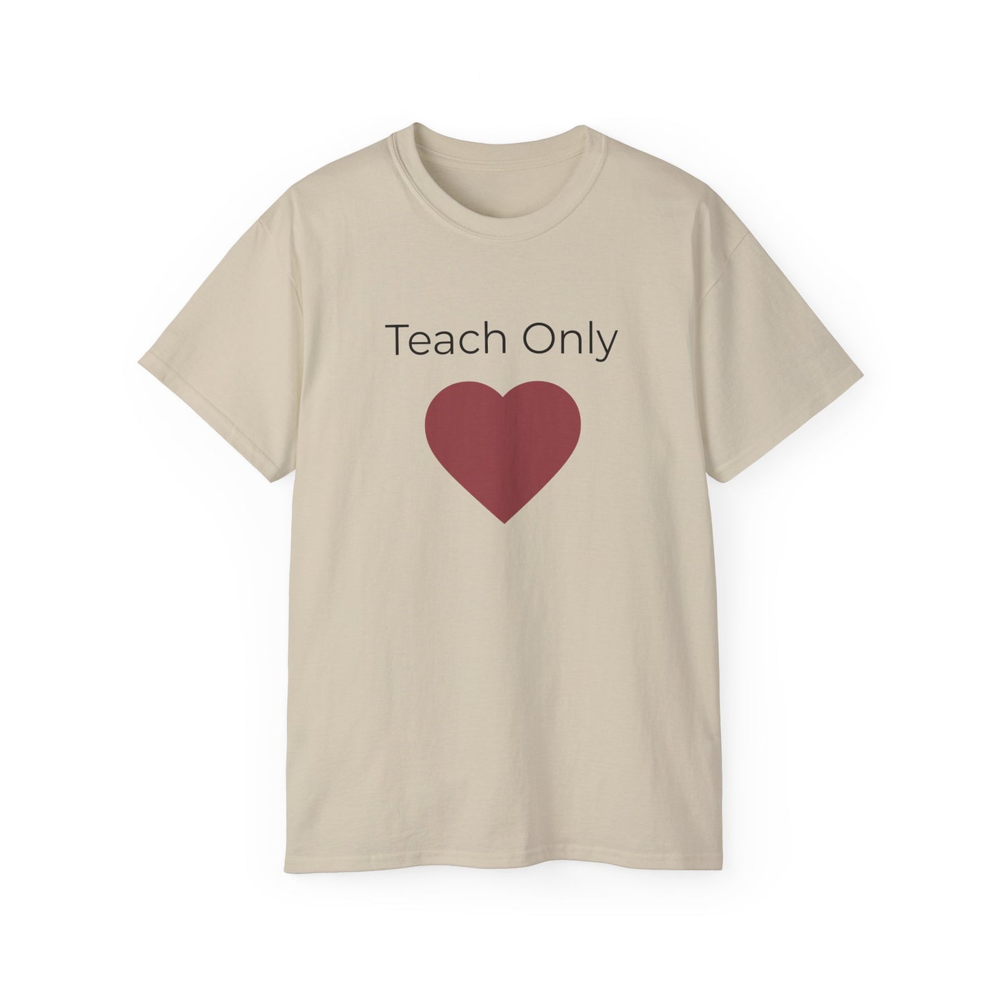 Teach Only Love T‑Shirt — John 4:18 Inspirational Tee