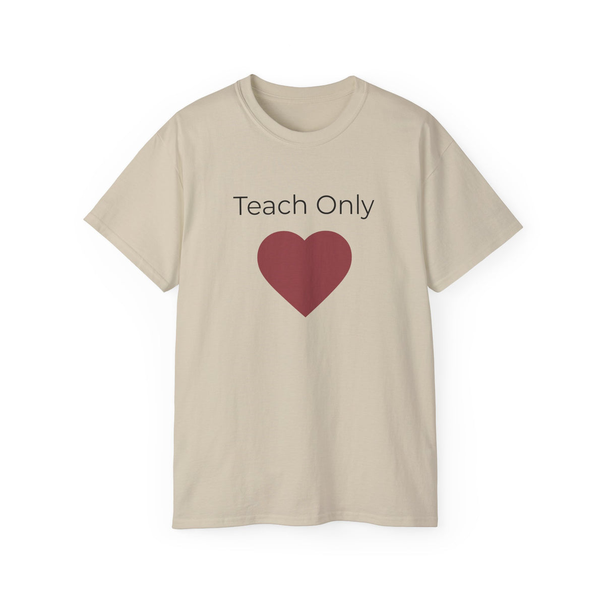 Teach Only Love T‑Shirt — John 4:18 Inspirational Tee