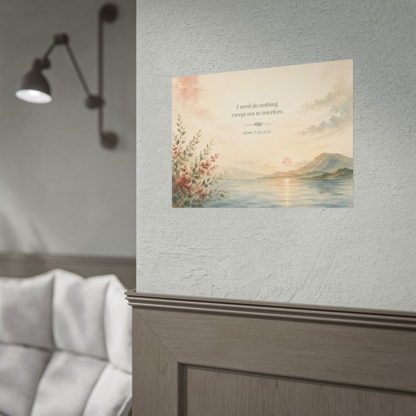 I need do nothing. - - Inspirational Wall Art (Rolled Poster)