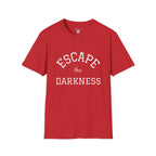 Escape the Darkness  — Inspirational  Faith Tee