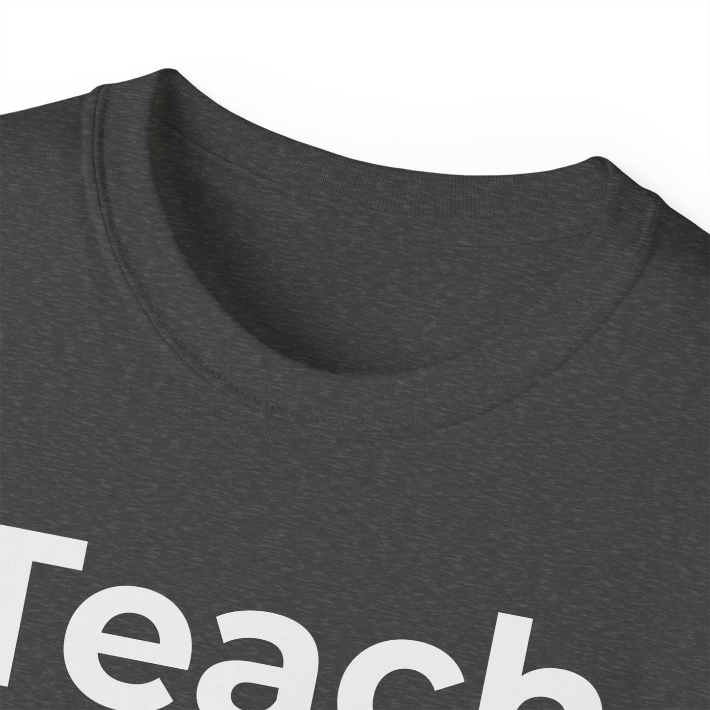 Teacher Heart T‑Shirt — "Teach Only" Red Heart Graphic Tee (Do Everything in Love)
