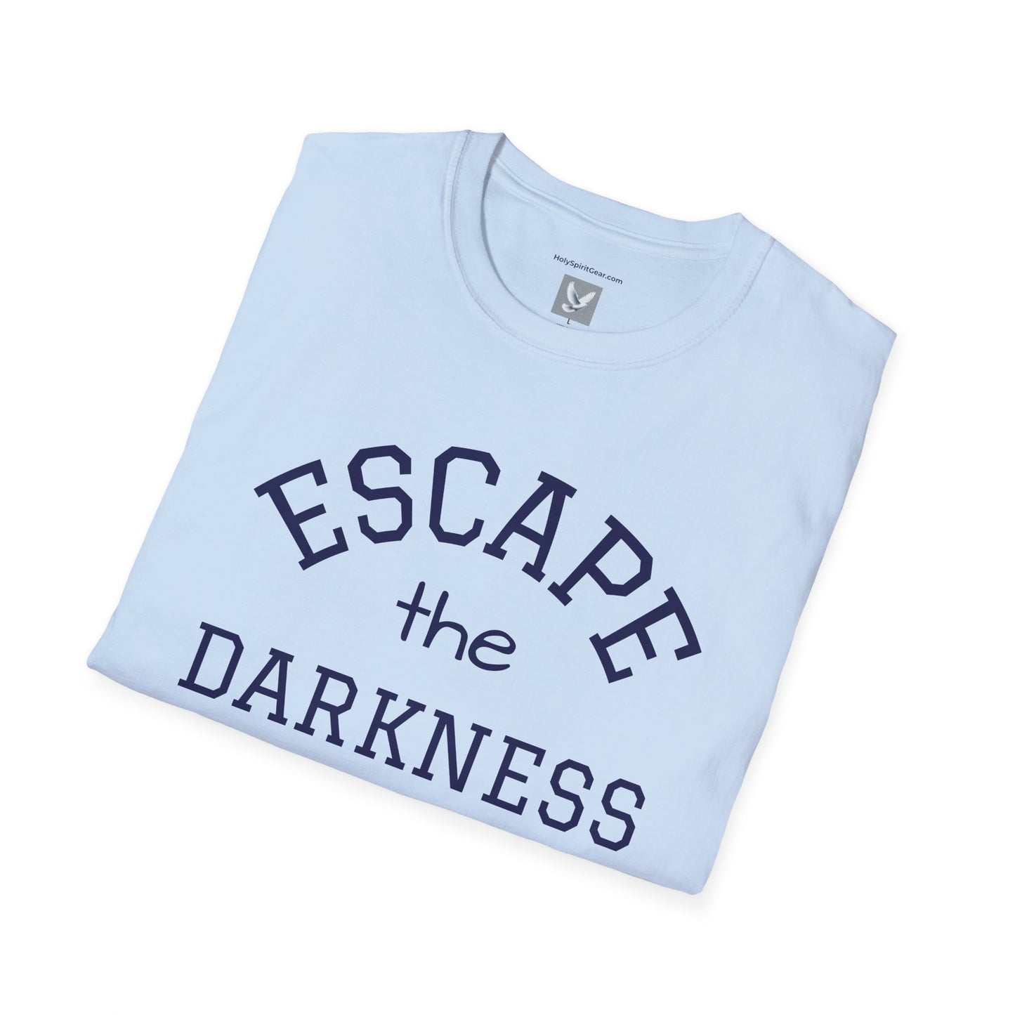 Escape the Darkness / The Light Has Come T‑Shirt — Inspirational  Faith Tee