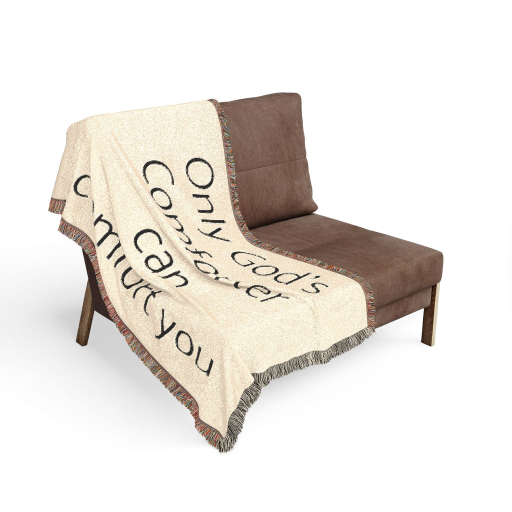 Faith Comfort Woven Blanket – "Only God's Comforter Can Comfort You" Inspirational Throw