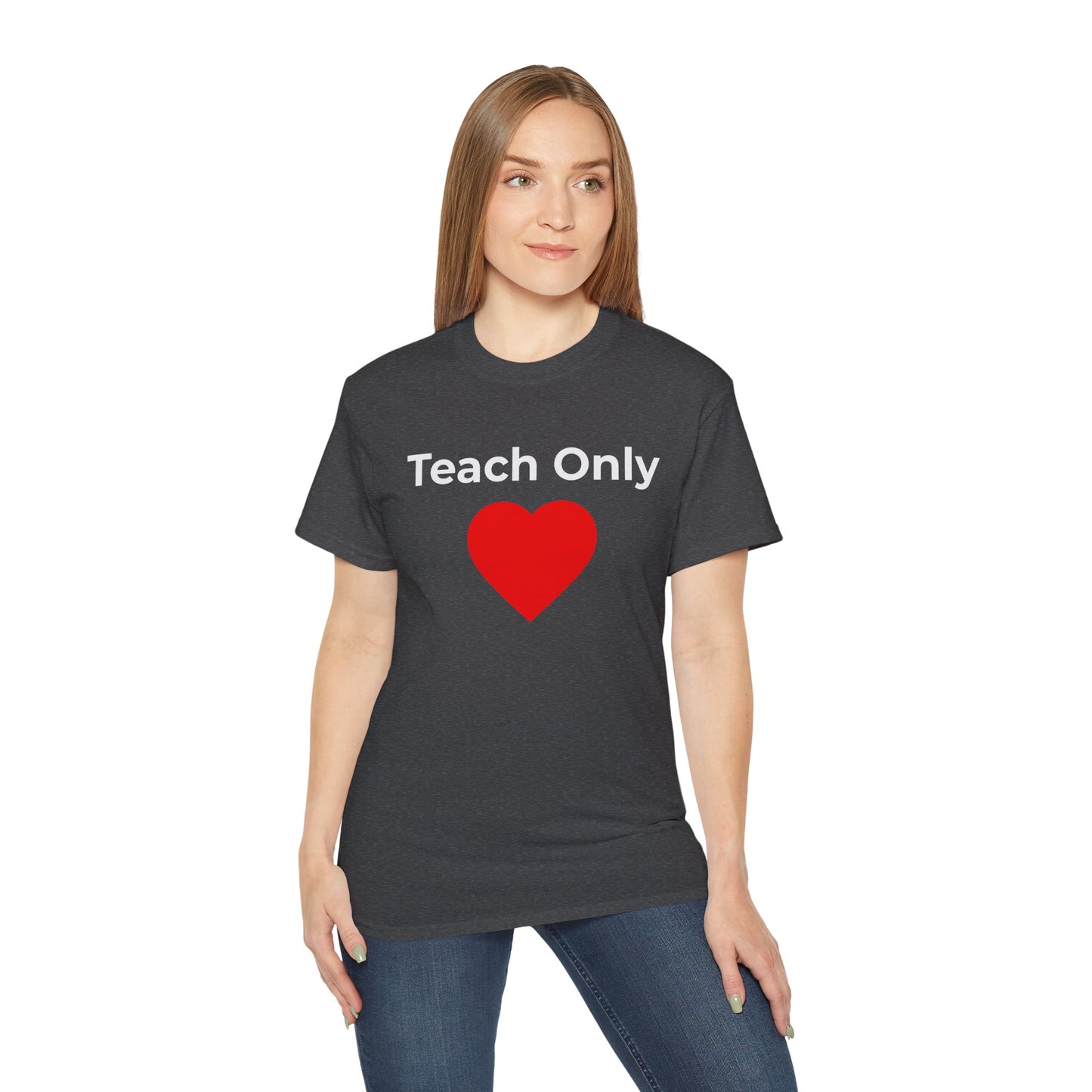 Teach Only Love T‑Shirt —  Red Heart Graphic Tee