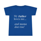 Toddler T-Shirt — Pink Heart Front, “My Father loves me… and mama does too!” Back | Cute Toddler Tee