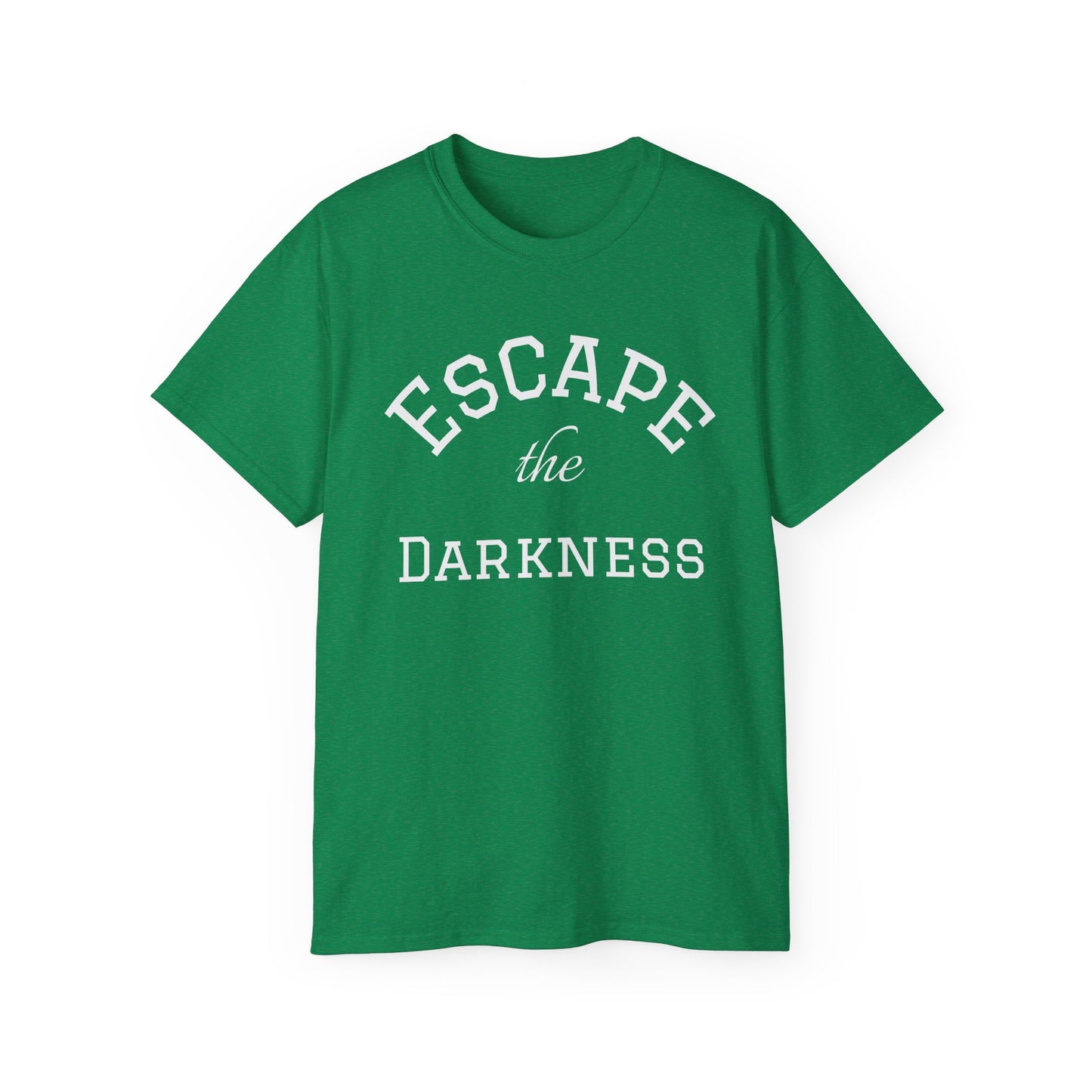 Escape the Darkness T‑Shirt —  Inspirational Tee