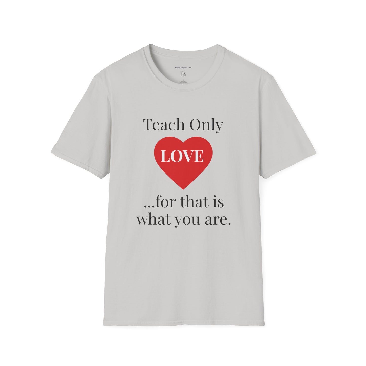 Teach Only Love T-Shirt — Inspirational Teacher Tee