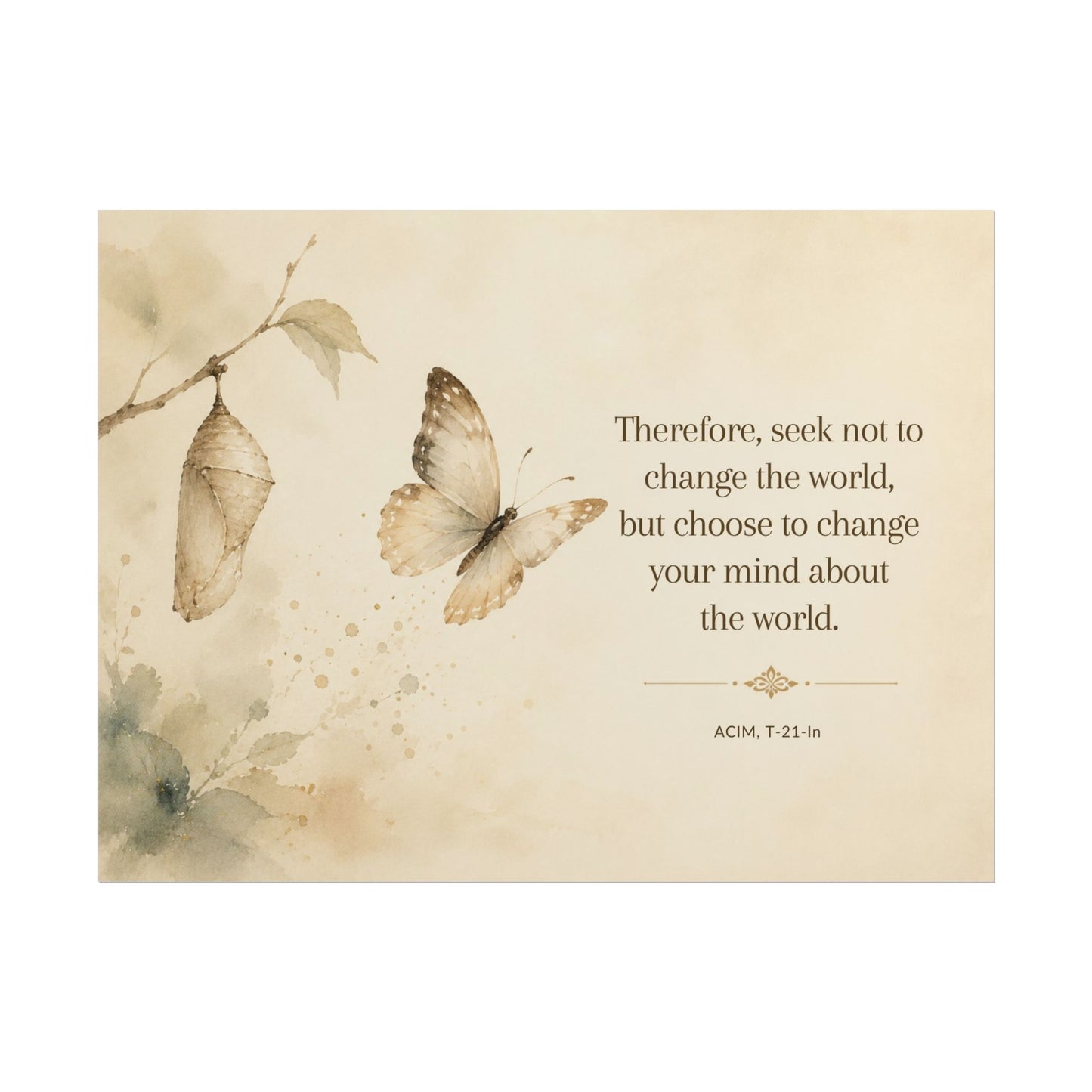 Butterfly Inspirational Poster — "Seek Not to Change the World" Rolled Wall Art