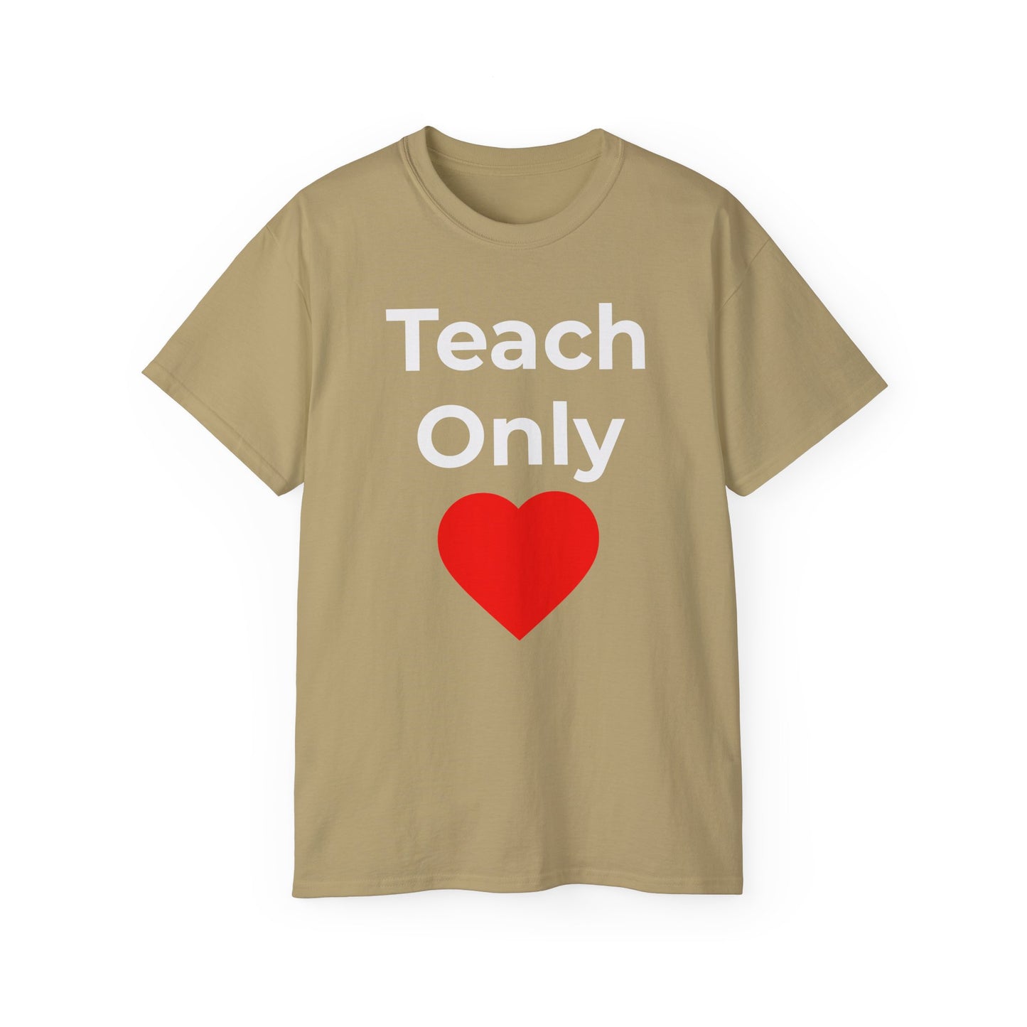 Teach Only Love T‑Shirt —  Red Heart Graphic Tee
