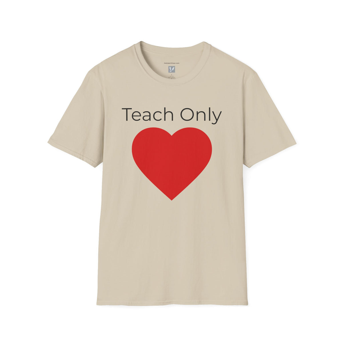 Teach Only Love T-Shirt — Big Red Heart  Tee