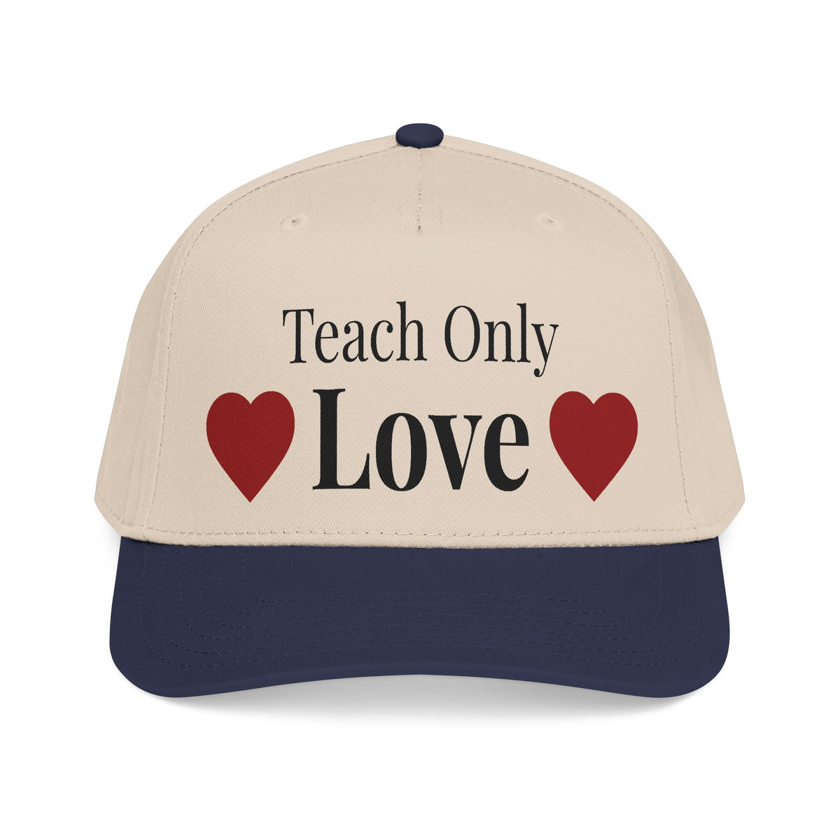 "Teach Only Love"  Baseball Cap — Multi-color
