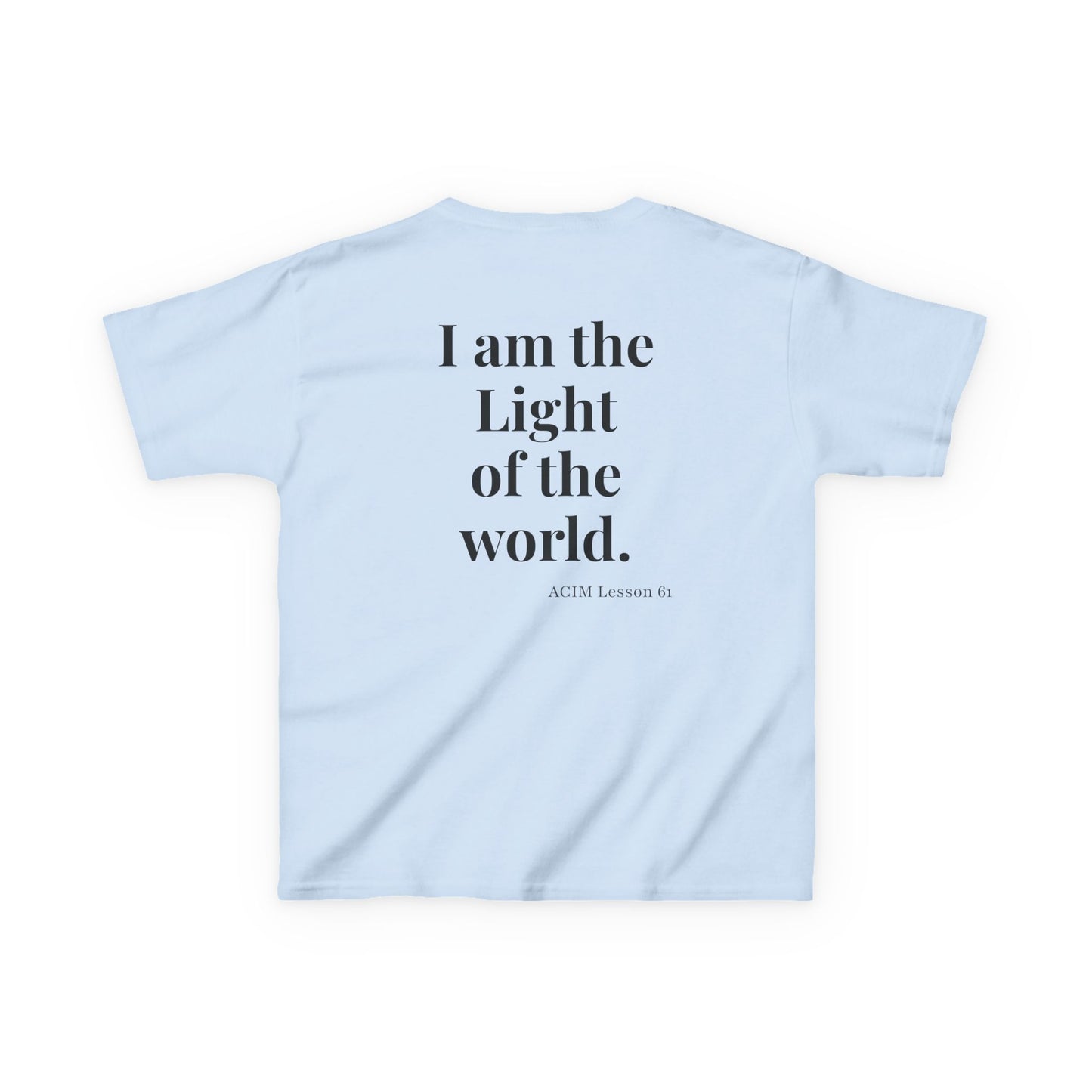 Kids Tee — ACIM Lesson 51  "I am the Light of the world." | Inspirational Youth Shirt