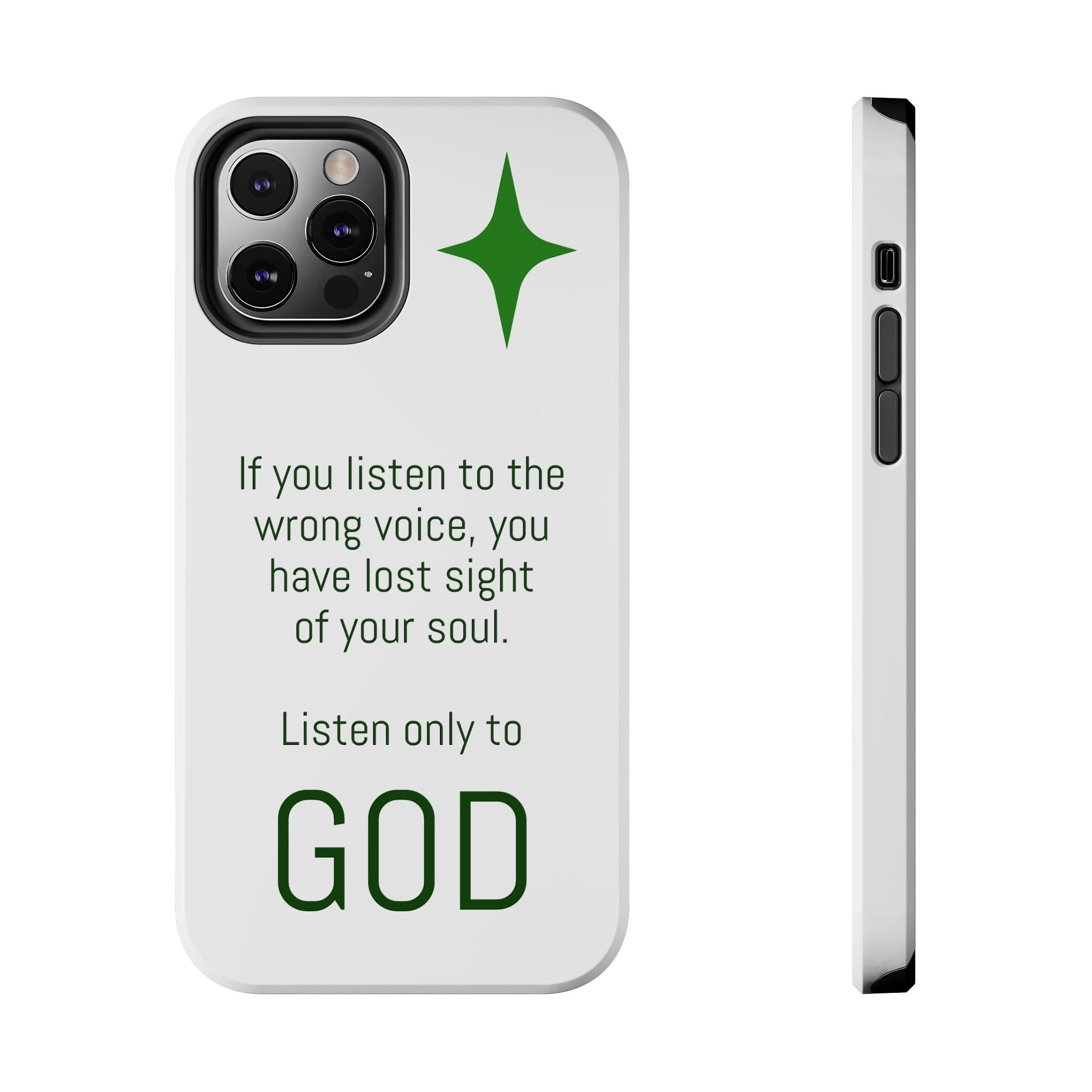 Inspirational 'Listen Only to God' Tough Phone Case