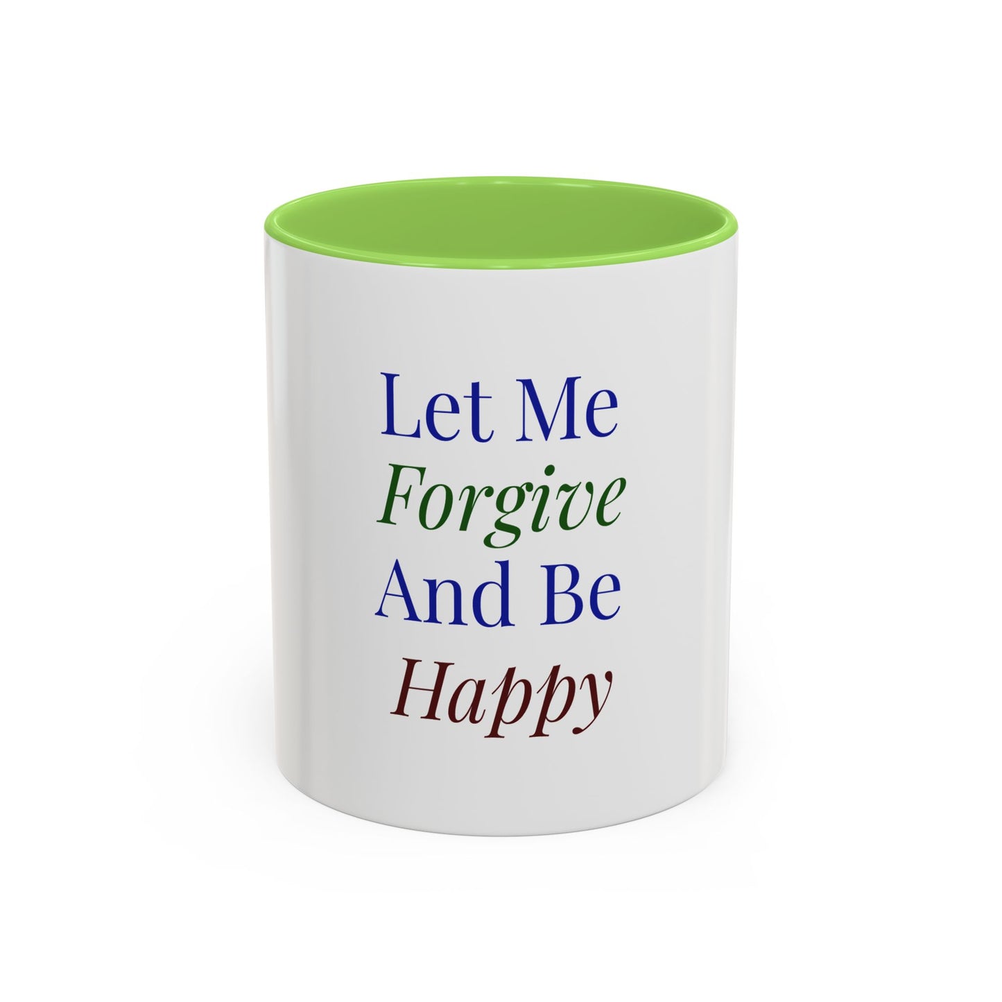 Mug — "Let Me Forgive And Be Happy" Inspirational Two-Tone Coffee Mug