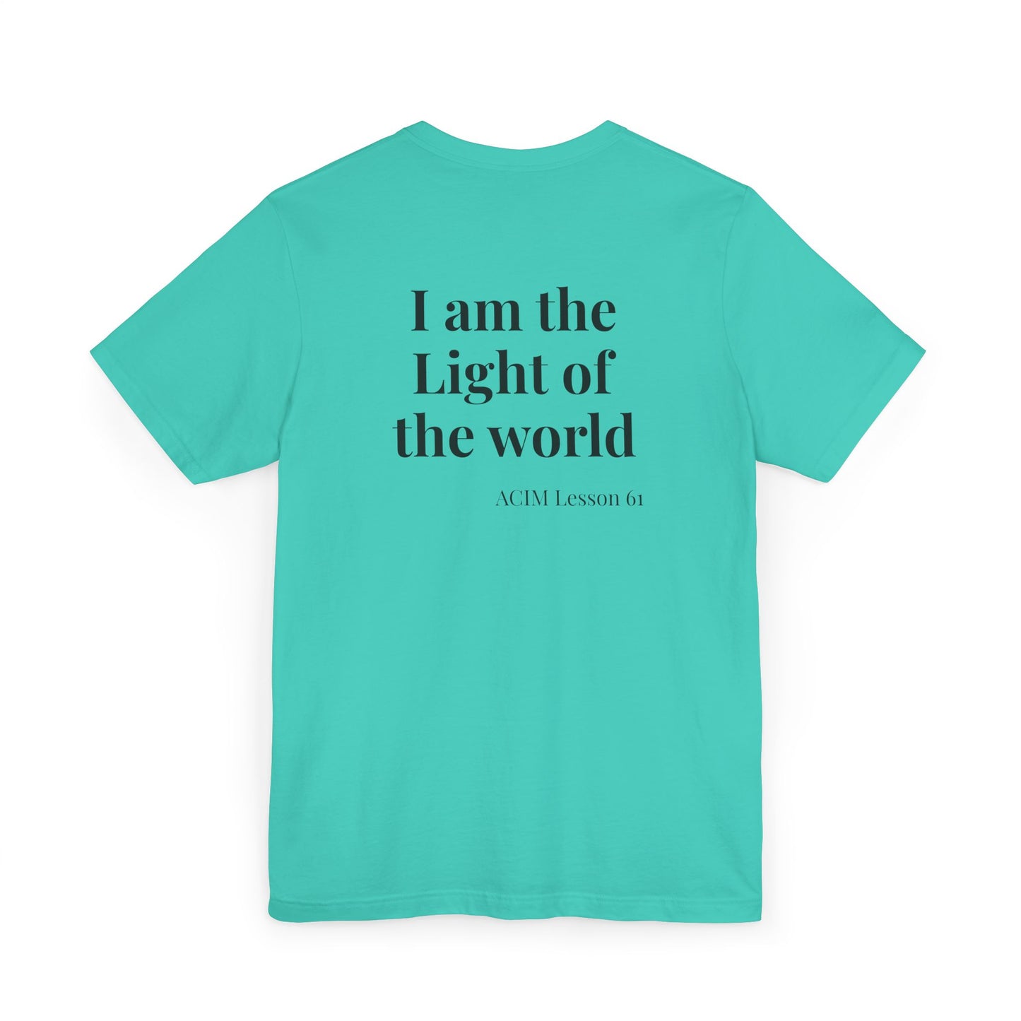 T-Shirt —  ACIM Lesson 61: "I Am the Light of the World" Spiritual Tee