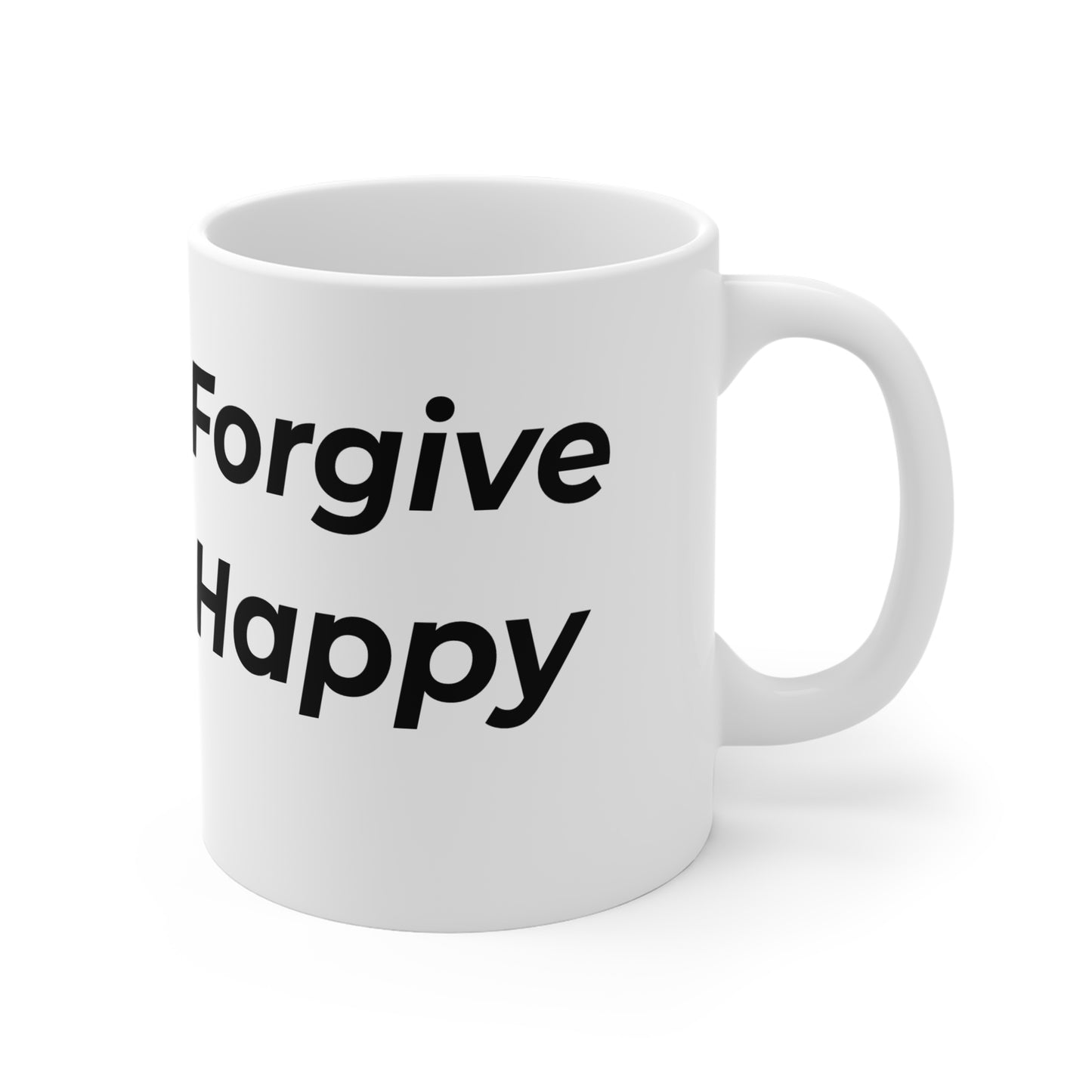 Let Me Forget and Be Happy Mug — 11oz Inspirational Quote Coffee Cup