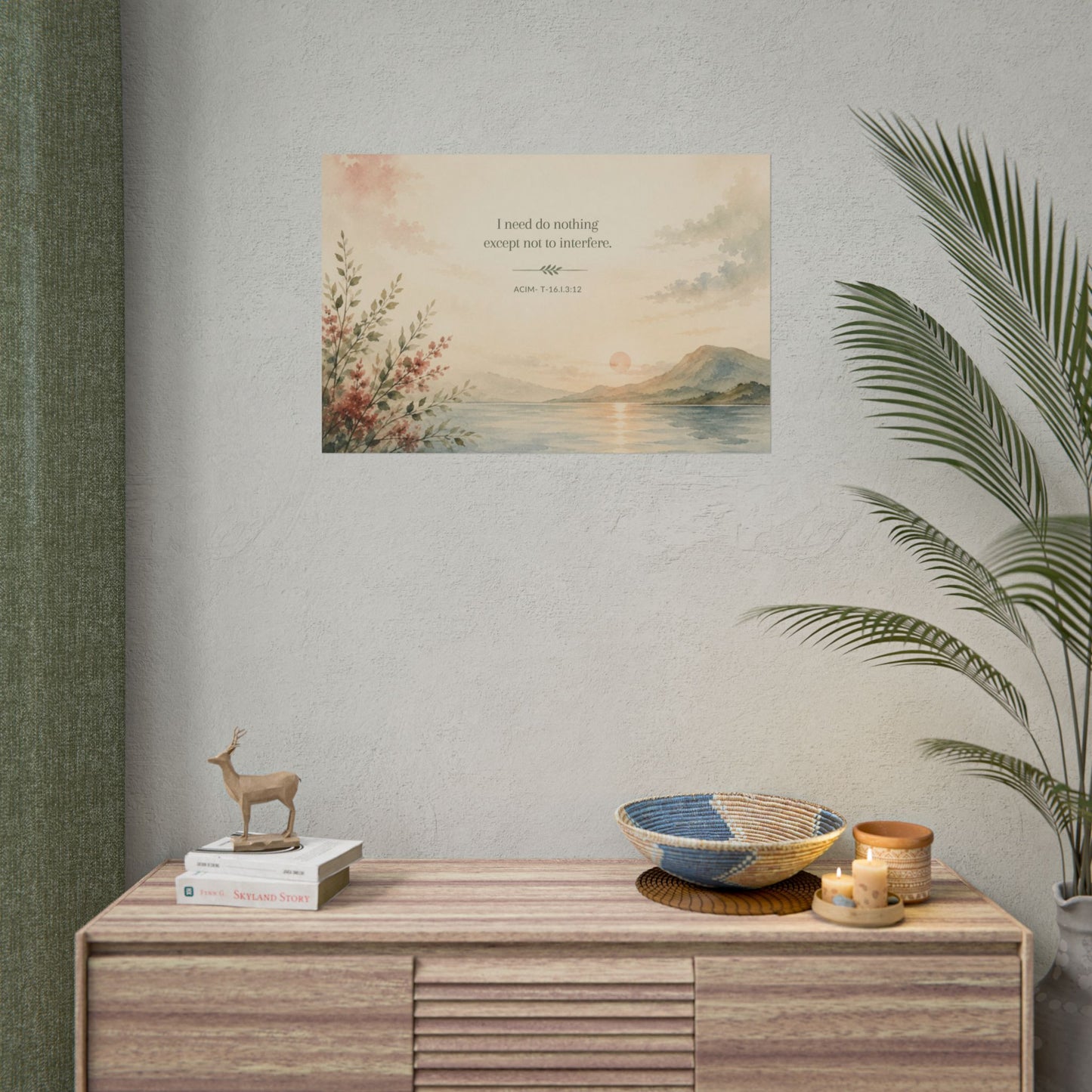 I need do nothing. - - Inspirational Wall Art (Rolled Poster)