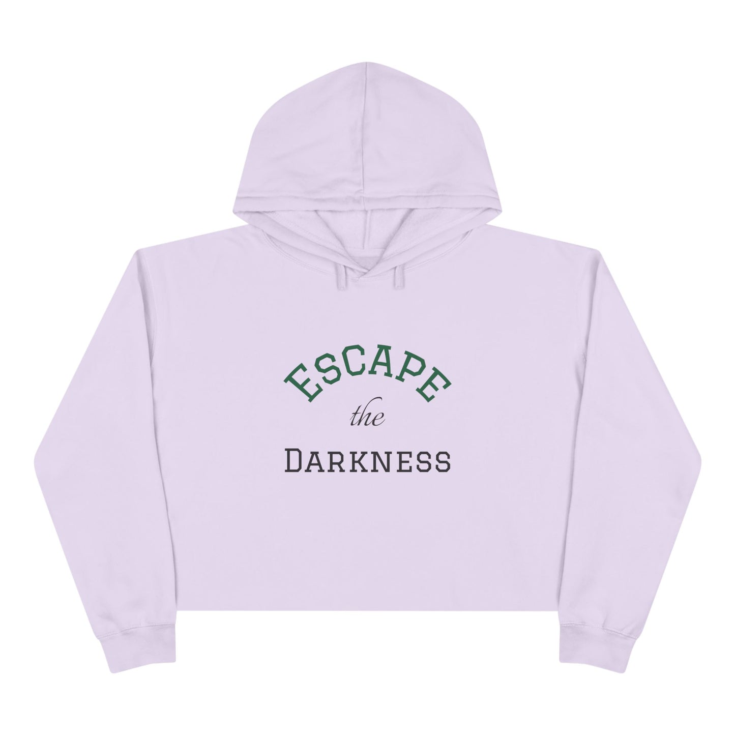 Crop Hoodie - Escape the Darkness!