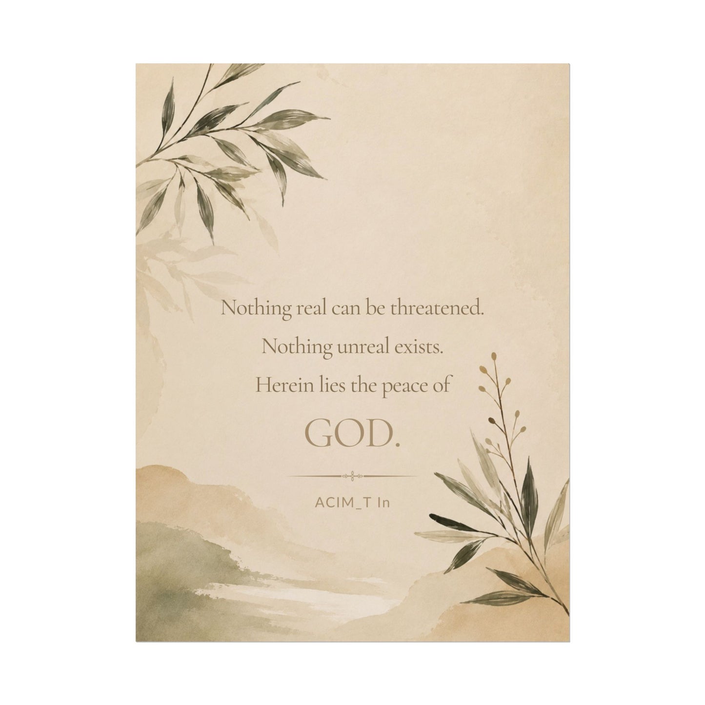 Nothing real can be threatened.... - - Inspirational Wall Art (Rolled Poster)