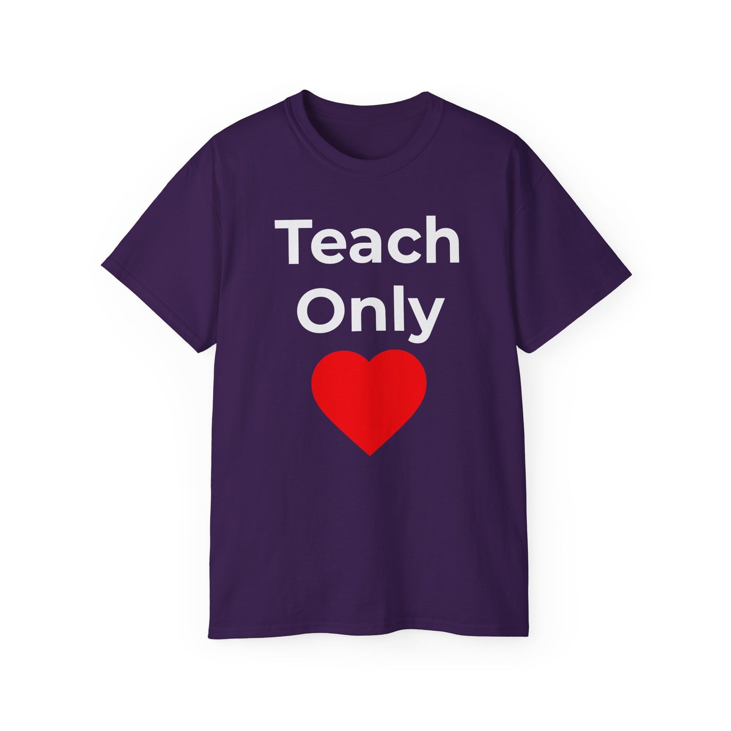 Teach Only Love T‑Shirt —  Red Heart Graphic Tee