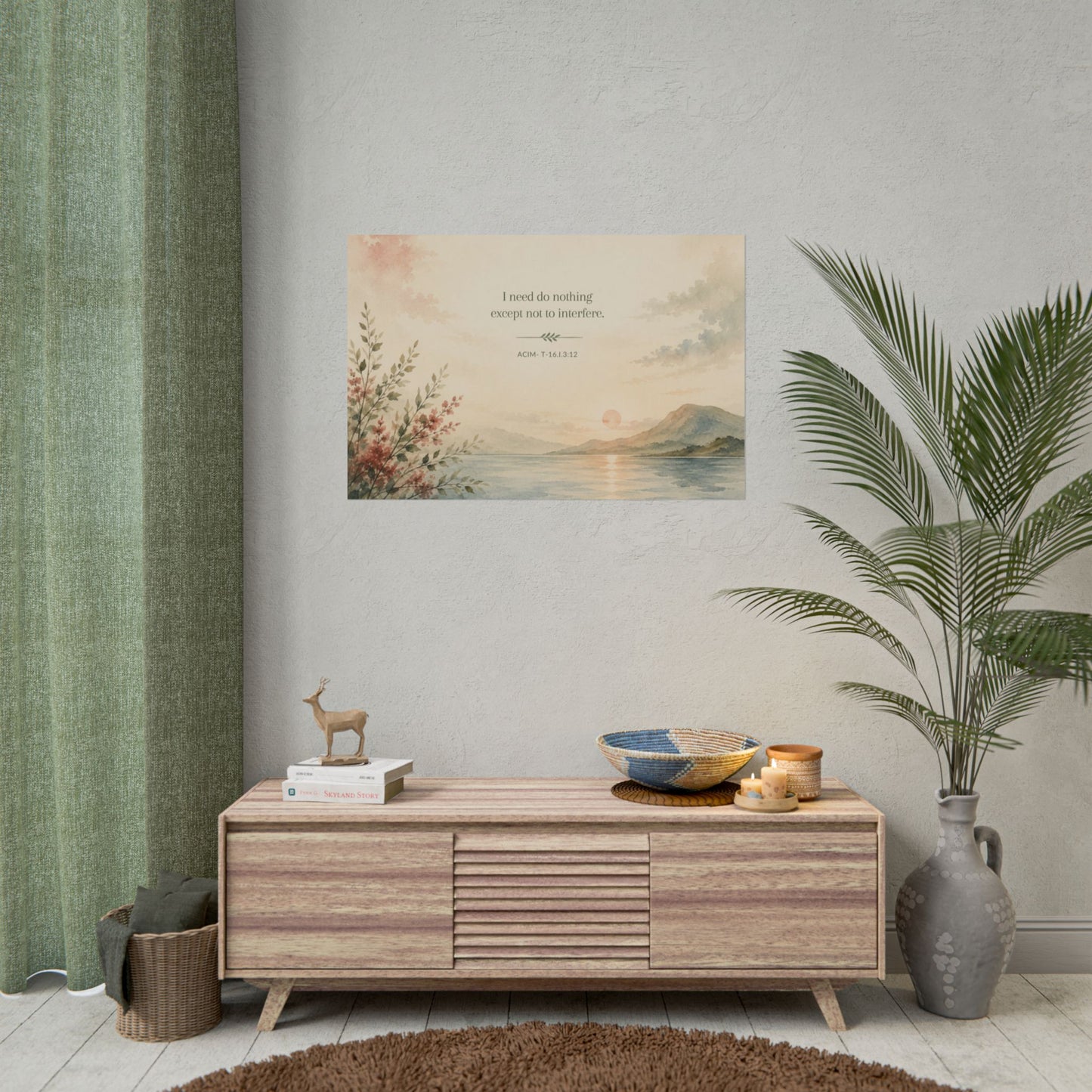 I need do nothing. - - Inspirational Wall Art (Rolled Poster)