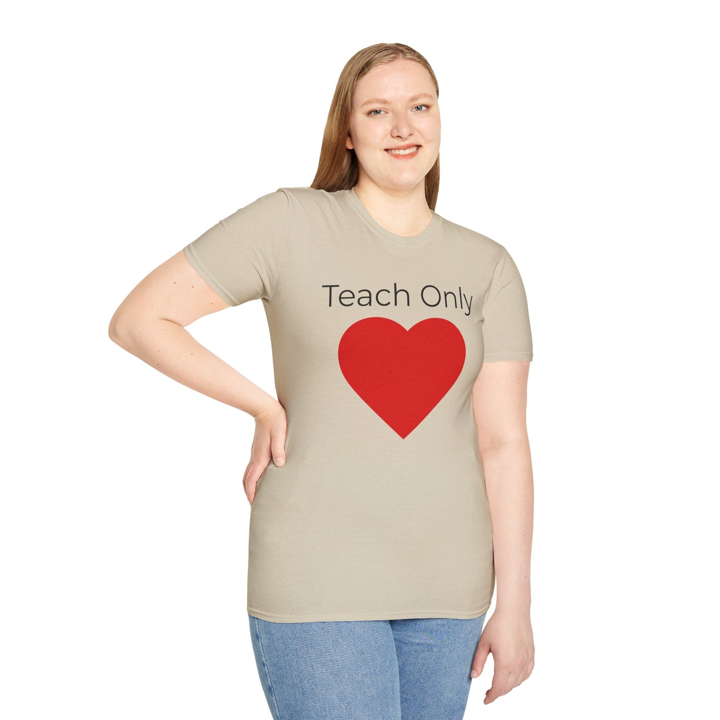Teach Only T-Shirt — Big Red Heart Tee