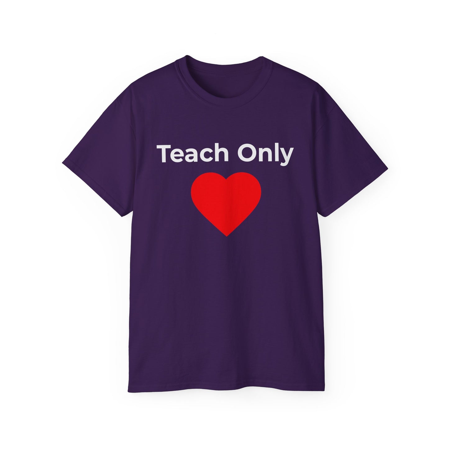 Teach Only Love T‑Shirt —  Red Heart Graphic Tee